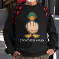 Funny I Dont Give A Duck Tshirt Sweatshirt Gifts for Old Men