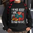 Funny Im Not Sleeping I Was Just Resting My Eyes Gift Sweatshirt Gifts for Old Men