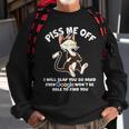 Funny Piss Me Off Cat Meme Sweatshirt Gifts for Old Men