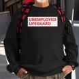 Funny Unemployed Lifeguard Life Guard Sweatshirt Gifts for Old Men