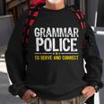 Grammar Police To Serve And Correct Funny Meme Tshirt Sweatshirt Gifts for Old Men