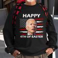 Happy 4Th Of Easter Joe Biden Funny Sweatshirt Gifts for Old Men