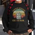 Heartache Medicationhere I Go Again&8230 Music Lover Sweatshirt Gifts for Old Men