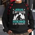 Hiking National Park Hike Mountain Funny Jesus Hiker Sweatshirt Gifts for Old Men
