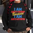 I Am Anti Trump Because I Am Anti Stupid Not My President Tshirt Sweatshirt Gifts for Old Men