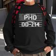 I Dont Have A Phd I Earned A Dd-214 Tshirt Sweatshirt Gifts for Old Men