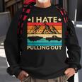 I Hate Pulling Out Boat Captain Funny Boating Retro V2 Men Women Sweatshirt Graphic Print Unisex Gifts for Old Men