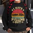 I Hate Pulling Out Sarcastic Boating Fishing Watersport  Men Women Sweatshirt Graphic Print Unisex Gifts for Old Men