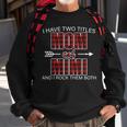 I Have Two Titles Mom And Mimi Tshirt Sweatshirt Gifts for Old Men