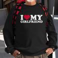 I Love My Girlfriend Funny Gift Sweatshirt Gifts for Old Men