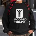 I Pooped Today Tshirt Sweatshirt Gifts for Old Men