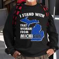 I Stand With That Woman From Michigan Support Sweatshirt Gifts for Old Men