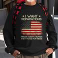 I Want Reparations From Every Moron That Voted For Biden Sweatshirt Gifts for Old Men