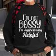 I’M Not Bossy I’M Aggressively Helpful Tshirt Sweatshirt Gifts for Old Men
