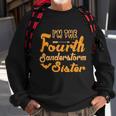 Im The Fourth Sanderstorm Sister Halloween Quote Sweatshirt Gifts for Old Men