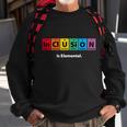 Inclusion Is Elemental Tshirt Sweatshirt Gifts for Old Men