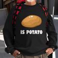 Is Potato Funny Meme Late Night Sweatshirt Gifts for Old Men