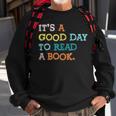 It’S A Good Day To Read A Book Book Lovers Sweatshirt Gifts for Old Men