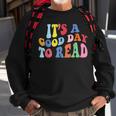 Its A Good Day To Read A Book Bookworm Book Lovers Sweatshirt Gifts for Old Men