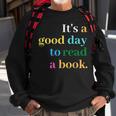 Its A Good Day To Read A Book Funny Saying Book Lovers Sweatshirt Gifts for Old Men