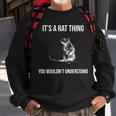 Its A Rat Thing You Wouldnt Understand Tshirt Sweatshirt Gifts for Old Men