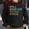 Its Good Day To Read Book Funny Library Reading Lovers Sweatshirt Gifts for Old Men