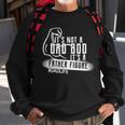 Its Not A Dad Bod Its A Father Figure Sweatshirt Gifts for Old Men