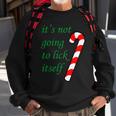 Its Not Going To Lick Itself Funny Naughty Christmas Tshirt Sweatshirt Gifts for Old Men