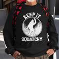 Keep It Squatchy Tshirt Sweatshirt Gifts for Old Men