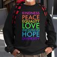 Kindness Peace Equality Love Hope Diversity Sweatshirt Gifts for Old Men