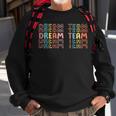 Last Day Of School Back To School Dream Team Teacher Kids Sweatshirt Gifts for Old Men