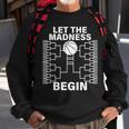 Let The Madness Begin College Basketball Sweatshirt Gifts for Old Men