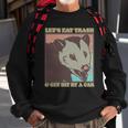 Lets Eat Trash And Get Hit By A Car Opossum Sweatshirt Gifts for Old Men
