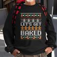 Lets Get Baked Ugly Christmas Gift Holiday Cookie Gift Sweatshirt Gifts for Old Men