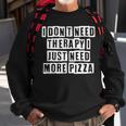 Lovely Funny Cool Sarcastic I Dont Need Therapy I Just Need Sweatshirt Gifts for Old Men
