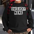 Lovely Funny Cool Sarcastic One Lucky Mama Sweatshirt Gifts for Old Men