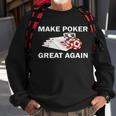 Make Poker Great Again Sweatshirt Gifts for Old Men