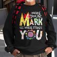 Make Your Mark See Where It Takes You Dot The 2022 Dot Day Men Women Sweatshirt Graphic Print Unisex Gifts for Old Men