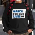 March For Our Lives Tshirt Sweatshirt Gifts for Old Men