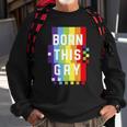 Mens Born This Gay Quote Pride Month Rainbow Sweatshirt Gifts for Old Men