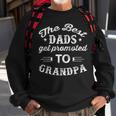 Mens The Best Dads Get Promoted To Grandpa Distressed Fathers Day Men Women Sweatshirt Graphic Print Unisex Gifts for Old Men