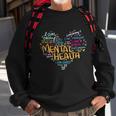 Mental Health Awareness Funny Gift Depression Cool Gift Sweatshirt Gifts for Old Men