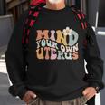 Mind Your Own Uterus Gift Pro Choice Feminist Womens Rights Gift Sweatshirt Gifts for Old Men