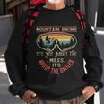 Mountain Biking It’S Not About The Miles It’S About The Smiles Sweatshirt Gifts for Old Men