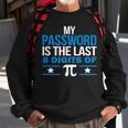 My Password Is The Last Digit Of Pi Tshirt Sweatshirt Gifts for Old Men
