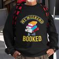 My Weekend Is All Booked Funny School Student Teachers Graphics Plus Size Sweatshirt Gifts for Old Men