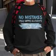 No Mistakes Only Happy Accidents Tshirt Sweatshirt Gifts for Old Men