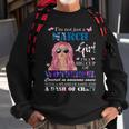 Not Just A March Girl Wonderful Sassy Birthday Sweatshirt Gifts for Old Men