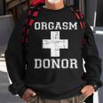 Orgasm Donor V2 Sweatshirt Gifts for Old Men