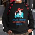 Patriotic 4Th Of July Shirt Stars Stripes Reproductive Right Sweatshirt Gifts for Old Men